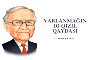 Warren Buffett: Zengin Olmanın 10 Altın Kuralı.